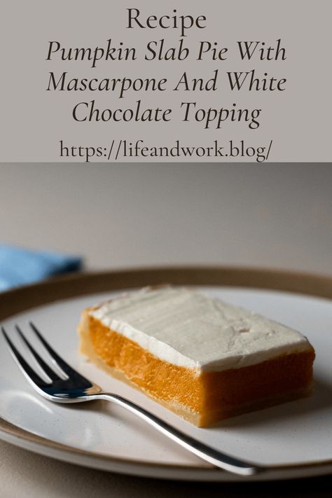 Recipe – Pumpkin Slab Pie With Mascarpone And White Chocolate Topping Pumpkin Slab Pie, Pecan Pumpkin, Homemade Crust, Cinnamon Pumpkin, Recipe Pumpkin, Slab Pie, Pumpkin Pecan, Mascarpone Cheese, Perfect Pies