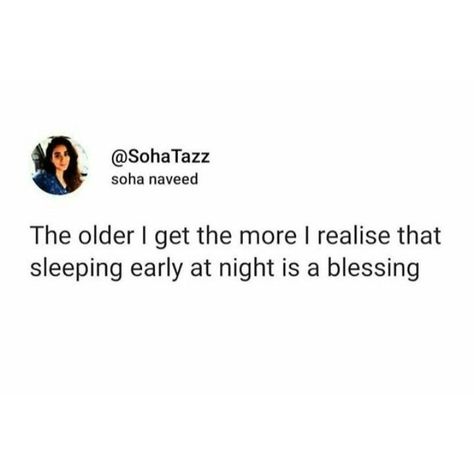 Sleeping Early Quotes, Sleep Early Quotes, Early Quotes, Inspirtional Quotes, Wise Sayings, Sleep Early, Sleeping All Day, Easy Canvas, The Older I Get