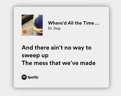 where'd all the time go? - dr. dog Where’d All The Time Go Lyrics, Where'd All The Time Go, Dr Dog, Favorite Things, All About Time, Dogs, Music, Quick Saves