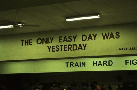 "The only easy day was yesterday." US Navy Seals The Only Easy Day Was Yesterday, Us Navy Seals Training, Pilot Motivation, Navy Seal Tattoos, Esther Aesthetic, Navy Seals Quotes, Seal Quotes, Navy Seal Training, Navy Pilot