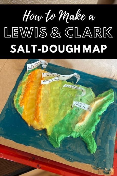 Lewis and Clark Salt-Dough Map Lewis And Clark Lapbook, Lewis And Clark Craft, Lewis And Clark Activities, Homeschool Experiments, Western Art Projects, Lewis And Clark Map, Salt Dough Map, Homeschool Goals, Lewis And Clark Trail