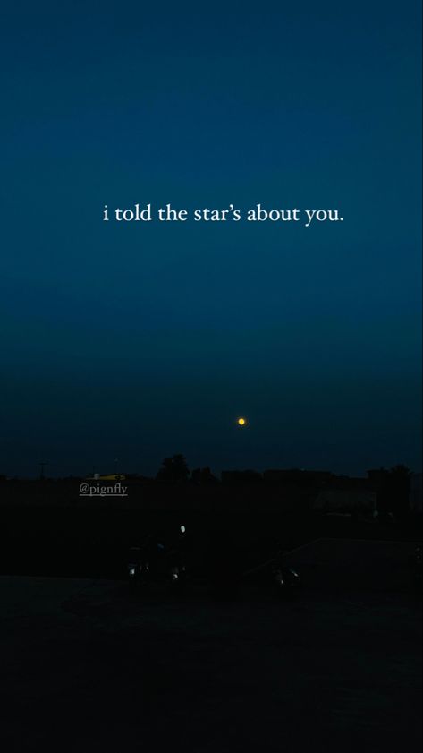 I Talk To The Stars About You, I’ll Tell The Stars About You, I Told The Stars About You Quote, I Tell The Stars About You, I Told The Stars About You Wallpaper, I Told The Stars About You Aesthetic, I Told The Moon About You, I Told The Stars About You, Quotes About The Stars