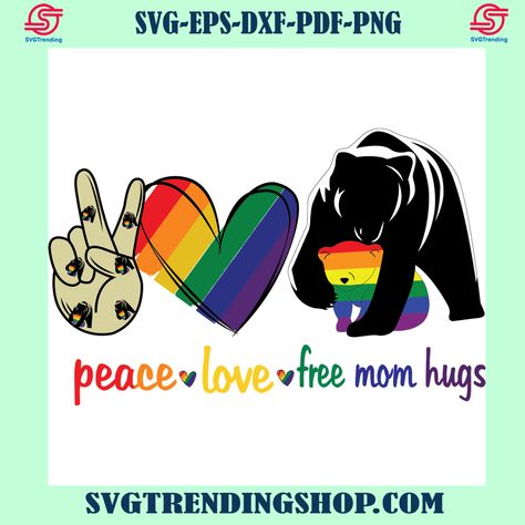 Peace Love Free Mom Hugs Svg, Lgbt Svg, Equality Right, Rainbow Pride svg Check more at https://svgtrendingshop.com/product/peace-love-free-mom-hugs-svg-lgbt-svg-equality-right-rainbow-pride-svg/ Free Mom Hugs Pride, Free Mom Hugs, Pride Svg, Love Free, Equal Rights, Rainbow Pride, Love Is Free, Peace Love, Peace And Love