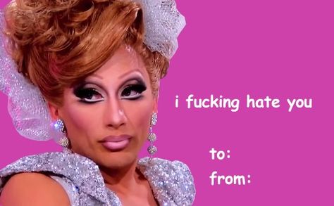 Drag Race Valentines Cards, Rpdr Funny, Drag Racing Quotes, Valentines Memes, Race Outfit, Rupaul Drag Queen, Response Memes, Best Of Tumblr, Funny Reaction