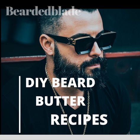 Beard Butter Recipe Diy, Diy Beard Butter, Beard Butter Recipe, Beard Balm Recipe, Homemade Beard Oil, Diy Beard Balm, Diy Beard Oil, Beard Oil Recipe, Mens Beard