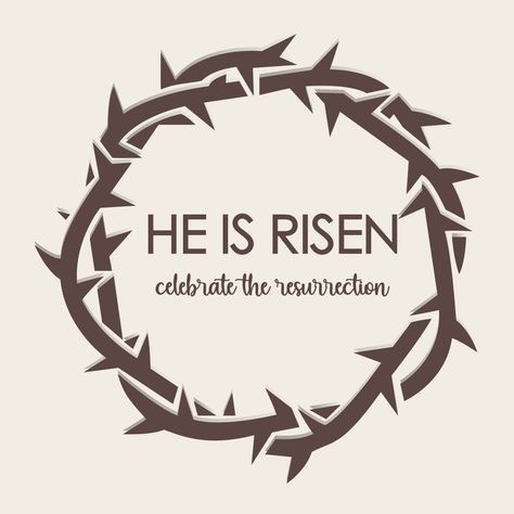 Vector religious banner or greeting card on the Easter theme with words He is risen, Celebrate the Resurrection, with a crown of thorns on a light background 6686510 Vector Art at Vecteezy He Is Risen Art, Risen Art, Easter Tomb, Rise Art, Easter Theme, Perfect Background, The Resurrection, Crown Of Thorns, He Is Risen