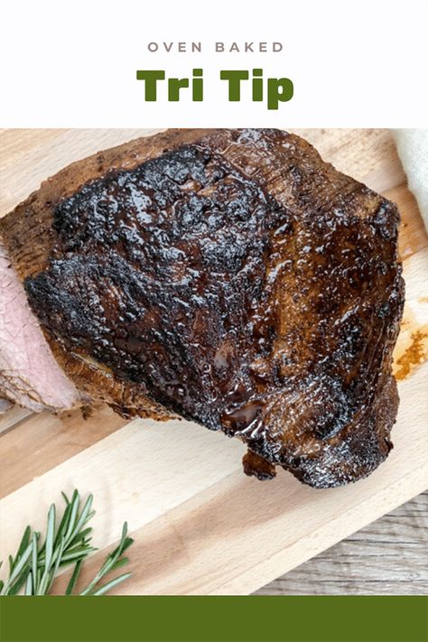 Beef Loin Tri Tip Roast Oven, Tri Tip Recipes Oven Cast Iron, Oven Roasted Tri Tip How To Cook, How To Prepare Tri Tip Steak, Oven Baked Tri Tip Roast, Oven Tri Tip How To Cook, Baked Tri Tip Recipes Ovens, Tri Tip Recipes Oven Marinade, Tritip In The Oven