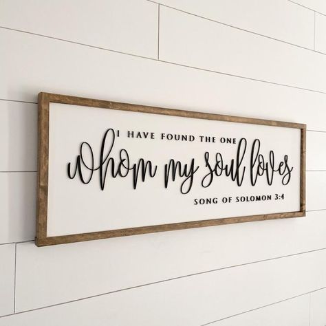 White background with black 3D lettering Weathered walnut frame dimensions: 13x35” I Have Found The One Whom My Soul Loves, Songs Of Solomon Quotes, Redecorate Room, Wood Quilt Block, Comfy Room, Sign Dress, Wood Burned Signs, Frame Sign, 3d Lettering