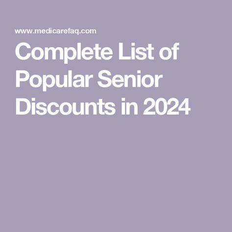 Complete List of Popular Senior Discounts in 2024 Senior Discounts Over 55, Senior Citizen Discounts, Medicare Supplement Plans, Senior Discounts, Medicare Advantage, Money Savers, Support Groups, Online Support, Senior Citizen