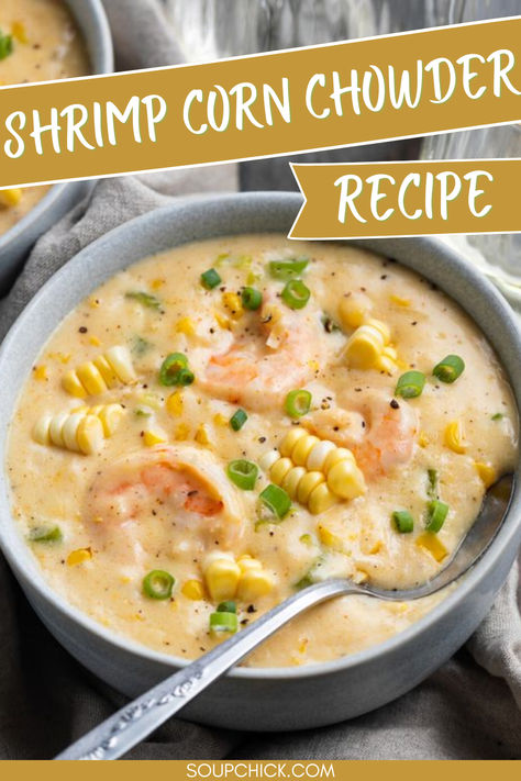 SHRIMP CORN CHOWDER RECIPE Corn And Clam Chowder Recipe, Keto Shrimp Chowder, Crockpot Shrimp And Corn Chowder, Corn Chowder With Shrimp, Shrimp Chowder Crockpot, Whole Corn Recipes, Crockpot Chowder Recipes, Chicken And Shrimp Soup, Shrimp Corn Chowder Recipe