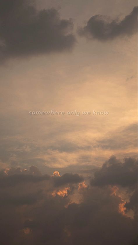 #sky #clouds #wallpaper #song #lyrics #quote Somewhere Only We Know Wallpaper, Wallpaper Song Lyrics, Sky Clouds Wallpaper, Wallpaper Song, Clouds Wallpaper, Somewhere Only We Know, Sun And Clouds, Lock Screens, Sky Clouds