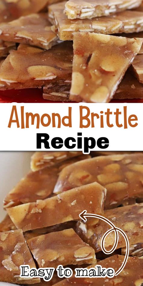 almond brittle candy pieces stacked up with Pinterest overlay. Almond Brittle Recipes Simple, Almond Brittle Easy, Brittle Recipes Easy, Almond Desserts Easy, Recipes For Almonds, What To Make With Almonds, Slivered Almonds Recipes, Recipes Using Almonds, Almond Candy Recipes