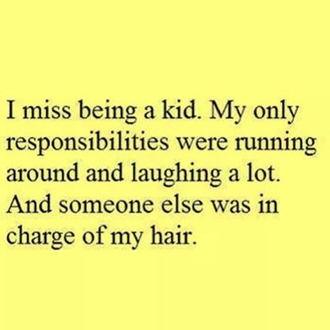 Seriously who are these girls who are good at doing their hair? Like who trained you? We know how to flip our heads over when we blow dry and that's about it. I Miss Being A Kid, Childhood Quotes, Laugh A Lot, Enjoy The Little Things, Bones Funny, I Missed, Relatable Quotes, Make Me Happy, The Words