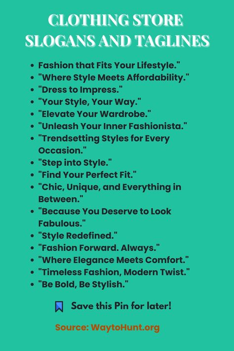 Clothing Store Slogans and Taglines Marketing Ideas Clothing Brand, Hijab Name Idea, Clothing Page Name Ideas, Bio For Clothing Brand, Clothing Slogan Ideas, Clothing Brand Slogan Ideas, Tagline For Clothing Brand, Clothing Brand Tagline Ideas, Tag Lines For Clothing Business