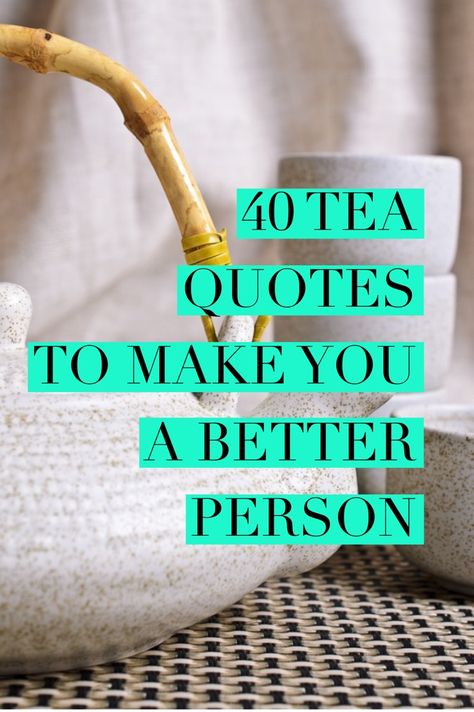 Tea quotes remind us that tea is about living. They teach us not only what we need and how to manage a healthy lifestyle, but most importantly how to be a good person. Tea Sayings And Quotes, Tea Quotes Inspirational, Tea Cup Ideas, Quotes About Tea, Cup Of Tea Quotes, Tea Sayings, Prompted Journal, Iced Matcha Green Tea, Scripture Tea