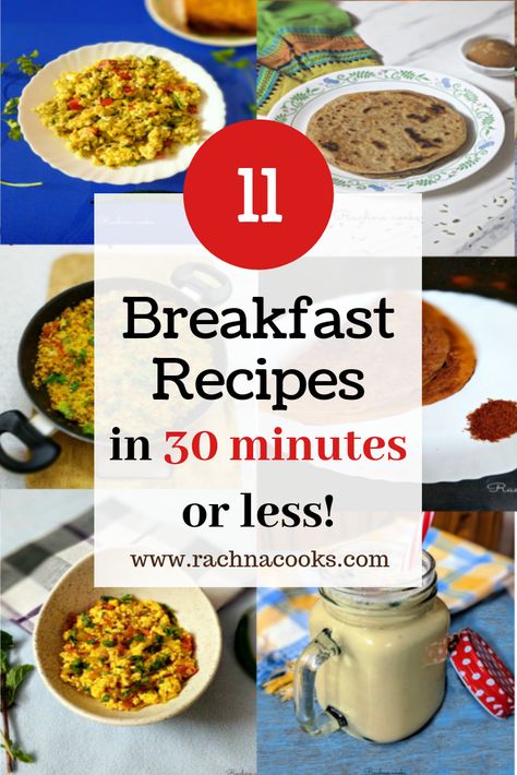 We are often stuck with the question of what to make for breakfast. I have come up with a list of comprehensive recipes and breakfast ideas that can all be done in under 30 minutes. So don't head it without having a good breakfast. #rachnacooks #easybreakfast #quickbreakfastideas Easy Indian Breakfast Ideas, Quick Indian Breakfast Recipes, Quick Breakfast Ideas Indian, Easy Breakfast Ideas Indian, Easy Indian Breakfast Recipes, Breakfast Ideas Indian, Indian Breakfast Ideas, What To Make For Breakfast, Summer Breakfasts