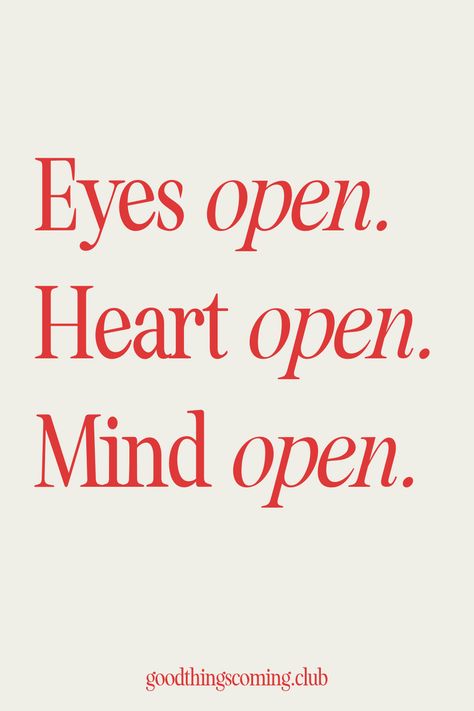 Openness Aesthetic, Quotes About Being Open Minded, Stay Open Quotes, Open Heart Open Mind, Be Open To Love, Open Minded Aesthetic, Be Open Minded Quotes, Quotes For Vision Board Inspiration, Open Mind Quotes