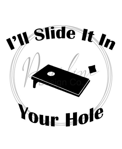 I'll Slide it in Your Hole/ Funny Cornhole SVG Image / | Etsy Corn Hole Shirts Design, Funny Corn Hole Boards Designs, Cornhole Shirt Ideas, Funny Cornhole Sayings, Funny Cornhole Boards, Cornhole Shirts, Bohemian Style Design, Cornhole Designs, Love By The Moon