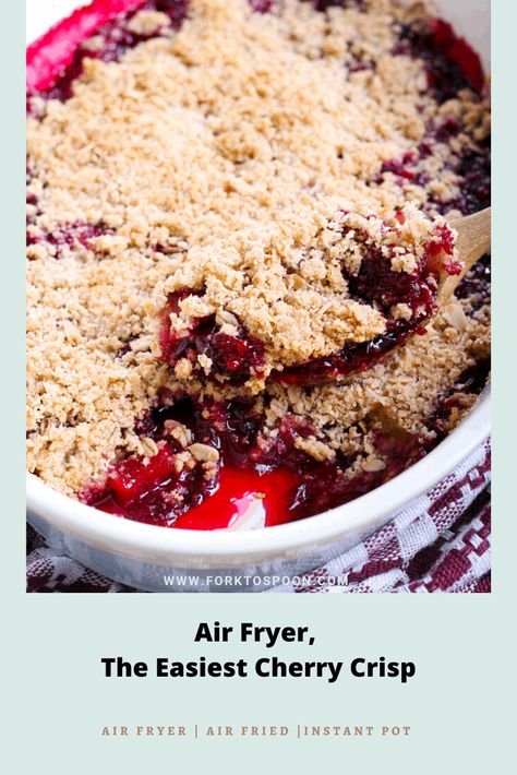 Air Fryer, The Easiest Cherry Crisp - Fork To Spoon Air Fryer Cherry Cobbler, Air Fryer Cherry Pie, Air Fryer Cobbler, Crumb Pie Topping, Pie With Canned Filling, Cherry Crisp Recipe Easy, Cherry Pie Crumble, Pie Crumble Topping, Cherry Crumb Pie