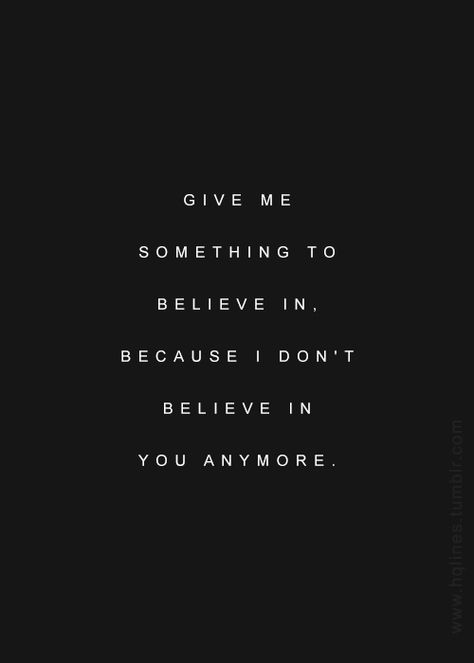 They Dont Believe In Me Quotes, I Dont Believe You Anymore, With Me Or Against Me Quotes, I Don’t Believe You Quotes, Believe In Me Quotes, Selfless Quotes, Personal Affirmations, 2023 Tattoo, I Dont Believe You