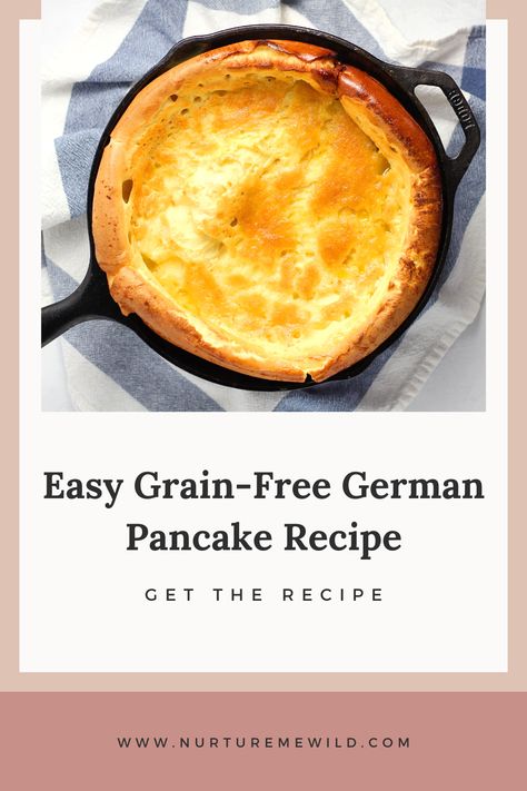 Grain-Free German Pancake Almond Flour German Pancakes, Gluten Free German Pancakes, Grain Free Breakfast Ideas, German Pancake Recipe, German Oven Pancake, Nourishing Breakfast, German Pancakes Recipe, Grain Free Pancakes, Grain Free Breakfast