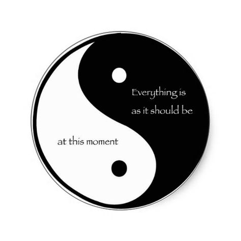 At this moment, everything is as it should be./ Everything is as it should be, at this moment. Everything Is As It Should Be Tattoo, Ying Yang Quotes, Selfless Quotes, Ying Yang Sign, Tattoo With Words, Be Tattoo, Manifest Positivity, Meaningful Word Tattoos, Wall Prints Quotes