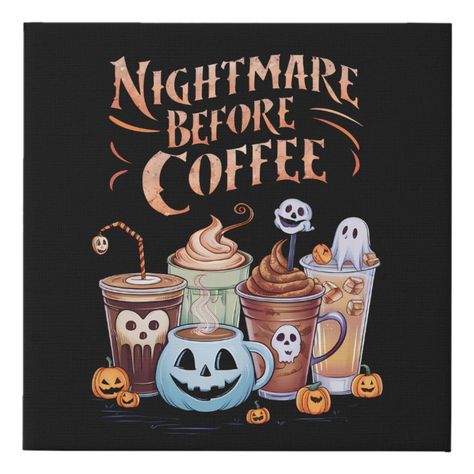 Nightmare Before Coffee Pumpkin Spice Halloween Halloween And Coffee Quotes, Fall And Coffee Quotes, Coffee Halloween Quotes, Coffee Pumpkin Spice, Happy Halloween Gif, Halloween Merch, Coffee Background, Halloween Chalkboard, Nightmare Before Coffee