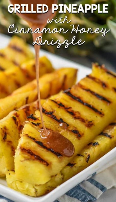 Honey Drizzle, Light Dessert, Grilled Desserts, Cinnamon Honey, Grilled Fruit, Light Desserts, Grilled Pineapple, Dessert Dips, Tasty Recipe