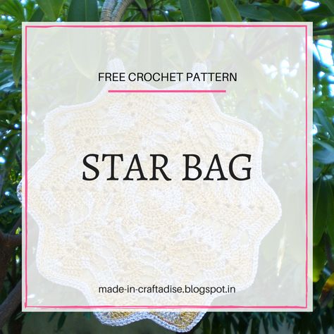 Made In Craftadise: Free Crochet pattern: Star Bag Crochet Ideas Bag, Star Pattern Crochet, Gift Ideas Crochet, Bag Free Crochet Pattern, Crochet Gift Ideas, Star Bag, Knitting Bag Pattern, Star Crochet, Crochet Bag Tutorials