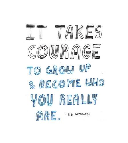 It takes courage to grow up and become who you really are. EE Cummings Transgender Quotes, Humorous Pictures, Ee Cummings, Inspirational Quotes Collection, Famous Quotes About Life, When Life Gets Hard, Relationship Topics, Work Hard In Silence, Family Systems