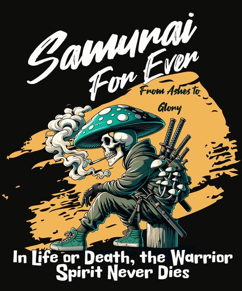 a skull samurai smoking in the road thinking about his advanture in life Warrior Spirit, Skull Tshirt, Shirt Designs, Tshirt Designs, T Shirt, Design