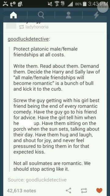 Platonic friendships. I've nothing against the "boy-next-door" romance story, but there needs to be a balance between that and good old-fashioned friendship. Writing Platonic Friendships, Platonic Scenarios, Social Media Au Prompt, Platonic Love Prompts, Platonic Male Female Friendship, Platonic Friendship Prompts, Platonic Writing Prompts, Platonic Prompts, Writing Friendships