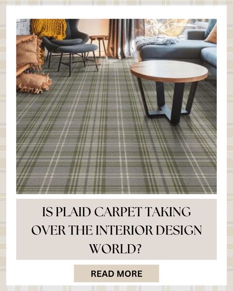 Plaid often evokes a sense of nostalgia, reminiscent of cozy cabins, country homes, and classic interiors. This nostalgic appeal can make spaces feel more comfortable and homely. Plaid Carpet Living Room, Plaid Wall To Wall Carpet, Carpet Interior Design, Plaid Carpet, Tartan Carpet, Stanton Carpet, British Landscape, Axminster Carpets, Neutral Carpet