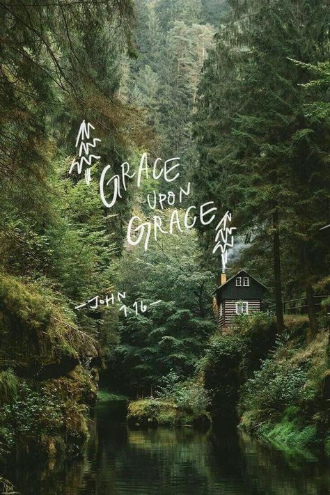 God Christian Wallpaper, Serene Wallpaper, Nature Writing, John 1 16, Christian Wallpaper Aesthetic, Christian Graphics, Grace Upon Grace, Bible Verse Background, Aesthetic Forest