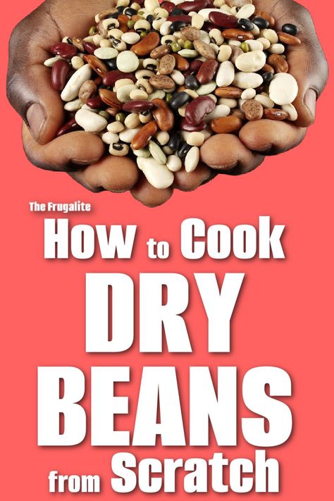 How to Cook Dry Beans from Scratch Cooking Dry Beans On Stove, How To Cook Dried Beans, Cooking Dry Beans, Cook Dry Beans, Beans From Scratch, Cook Beans, Frugal Food, Canning Food, Cooking Dried Beans