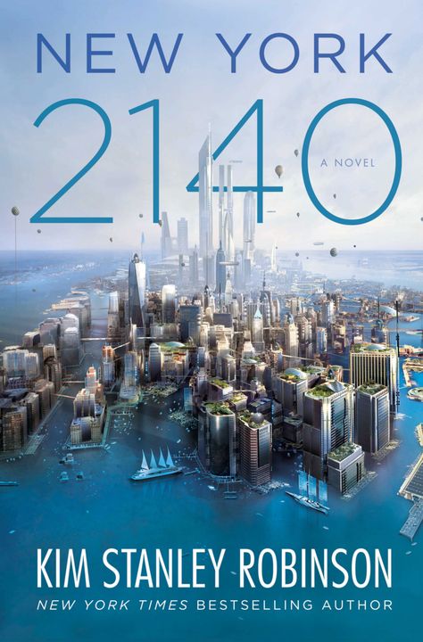 Image Best Sci Fi Books, Kim Stanley Robinson, Dystopian Books, Sequence Of Events, Sea Level Rise, Best Novels, Science Fiction Books, Sci Fi Books, Nova York