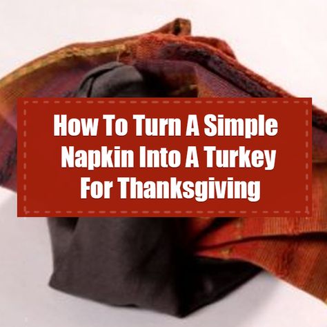 How To Turn A Simple Napkin Into A Turkey For Thanksgiving Turkey Napkin Fold, Thanksgiving Napkin Folds, Fold A Napkin, Turkey Napkins, Turkey For Thanksgiving, Napkin Folding, How To Fold, Facebook Image, How To Turn