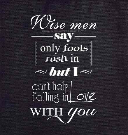 . Wise Men Say, Cant Help Falling In Love, Love Songs Lyrics, Love Family, Elvis Presley, I Cant, The Fool, Scotch, Love Songs