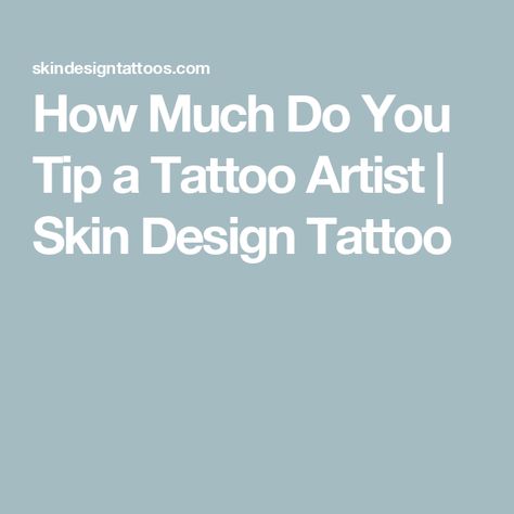 How Much Do You Tip a Tattoo Artist | Skin Design Tattoo Tipping Etiquette, Lightning In A Bottle, Cold Hard Cash, Skin Design, Laser Tattoo, About Tattoo, Laser Tattoo Removal, Tattoo Parlors, Tattoo Blog