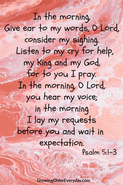 Morning Psalms Scriptures, Psalm 5:3 Mornings, Psalm 5 3, Psalm 5, Morning Scripture, Bible Psalms, Quotes Arabic, Uplifting Bible Verses, Bible Verses About Strength