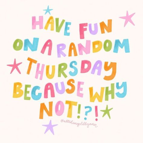 All Things Lilly Ann on Instagram: "Wear a crazy cutie outfit to school/work, put your windows down and jam to your favorite songs (if the weather is nice) eat a cookie as an afternoon snack bc duh, compliment a stranger, go to the pet store to look at little fuzzy tiny hamsters, grab some Taco Bell, and HAVE FUN!" Have Fun Aesthetic, Team Work Quotes, Work Week Quotes, Classroom Screen, Preppy Quotes, Colorful Quotes, Cutie Quote, Thursday Quotes, Cute Phrases