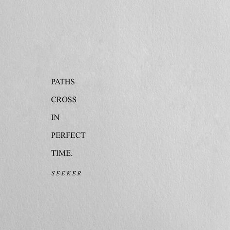 On Your Own Path Quotes, Cross Paths Again Quotes, Follow Your Path Quotes, Crossed Paths Quotes, Perfect Timing Tattoo, Path Quotes Life, My Path Quotes, New Path Quotes, Different Paths Quotes