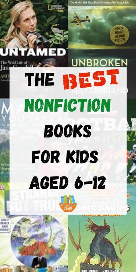 Best Nonfiction Books for Kids (Ages 6 - 12) - Imagination Soup Fiction Stories For Kids, Books For Second Graders, Best Nonfiction Books, 4th Grade Books, Best Non Fiction Books, Fiction Books For Kids, 3rd Grade Books, Nonfiction Books For Kids, Historical Nonfiction