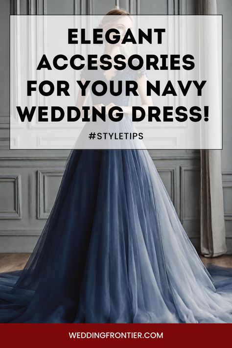 Glamorize your navy blue wedding attire with accessories that make a statement! From jewelry to shoes, our guide helps you put together a breathtaking ensemble. #NavyBlueDress #StyleTips #WeddingGlam #Fashionista Wedding Dress With Navy Blue Accents, Accessories For A Navy Blue Dress, Accessories For Navy Blue Dress Wedding, Navy Dress Accessories Jewelry, Navy Blue Dress Accessories Wedding, Navy Dress Accessories, Navy Blue Dress Accessories, Blue Formal Dress Long, Navy Blue Wedding Dress