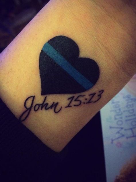 My tattoo I got back in October in support of my daddy and other officers all over this country. Thank you for what you do... John 15:13 Cop Wife Tattoo, Police Tattoos, Police Wife Tattoo, Police Tattoo, Scripture Tattoos, Wife Tattoo, Tribute Tattoos, Remembrance Tattoos, Blue Tattoo