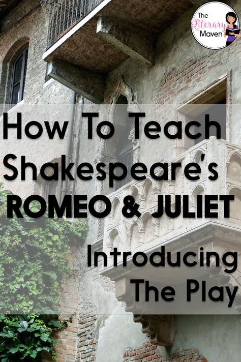 How to Teach Shakespeare's Romeo and Juliet: Introducing the Play Teaching British Literature, High School English Lesson Plans, High School English Lessons, High School English Classroom, Teaching Shakespeare, High School Lesson Plans, English Lesson Plans, Literary Themes, Teaching High School English