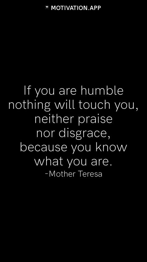 Mother Teresa Aesthetic, Disgrace Quotes, Quotes From Mother Teresa, Mother Teresa Quote Inspirational, Quotes On Being Humble, Anyway Mother Teresa, Humble Quotes, Mother Teresa Quotes, Honest Quotes