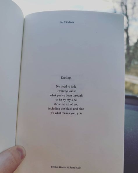 TTibbar 🐰 on Instagram: “Poem featured in "Broken Hearts & Band-Aids" available in paperback and eBook. "Darling, No need to hide I want to know what you've been…” I Want To Hide, Hiding Quotes, Heart Band, Broken Hearts, I Want To Know, Band Aid, You've Been, I Want, Love Quotes