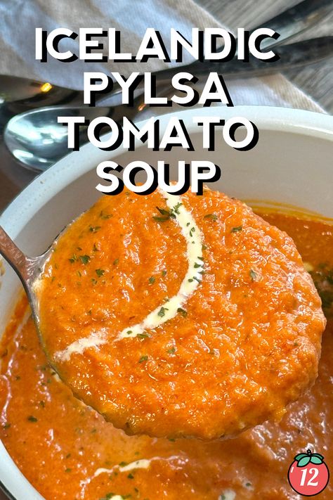 Icelandic Pylsa Tomato Soup | 12 Tomatoes Icelandic Tomato Soup Recipe, Soup With Bread, Hot Dog Toppings, 12 Tomatoes Recipes, Tomato Soup Recipe, Soup Appetizers, Remoulade Sauce, Creamy Tomato Soup, 12 Tomatoes