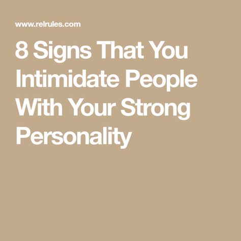 Beautiful Humans Quotes, How To Intimidate People, Intimidating Quotes, Intimidating Personality, Intimidating Women Quotes, Intimidation Quotes, Strong People Quotes, True Colors Personality, Alpha Personality